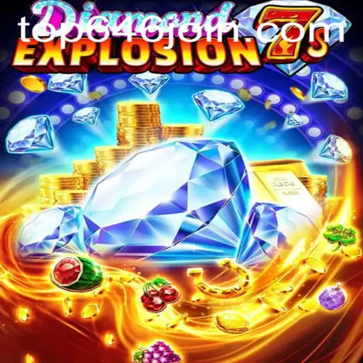 Exploring DiamondExplosion7s: A Comprehensive Guide to the Exciting Game by TOP646.COM